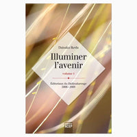Illuminer l'avenir-Vol 1