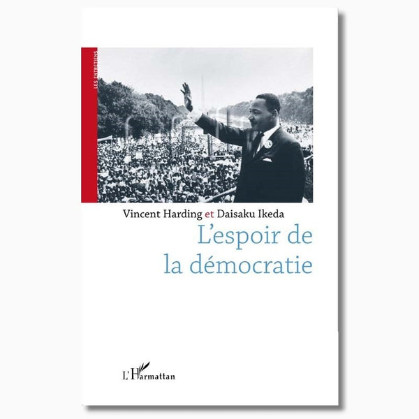 L'espoir de la democratie-Dialogue Harding/Ikeda