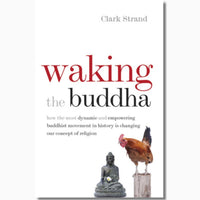 Waking the Buddha